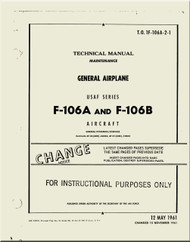Convair F-106 A , B Aircraft Maintenance Manual - General Airplane - T.O. 1F-106A-2-1 -, 1961