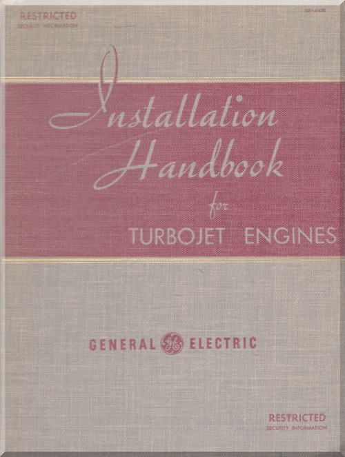 General Electric Aircraft  Engine Installation Handbook for Turbojet Engines Manual