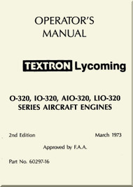 Lycoming O-320 , IO-320, AIO-320, LIO-320 Series Aircraft Engine  Operator's  Manual  ( English Language ) 