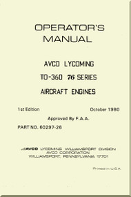 Lycoming O-360 76 Series Aircraft Engine  Operator's  Manual  ( English Language ) , 1980