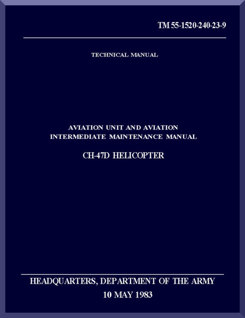 Boeing Helicopter CH-47 D Series Aviation and Intermediate Maintenance Manual - 1983 - TM 55-1520-23-9
