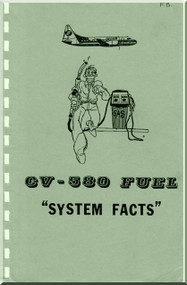 Convair 580  Aircraft Fuel System Facts Manual -