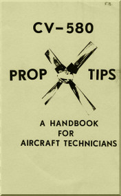 Convair 580  Prop Tips a Handbook for Aircraft Technicians   Manual -