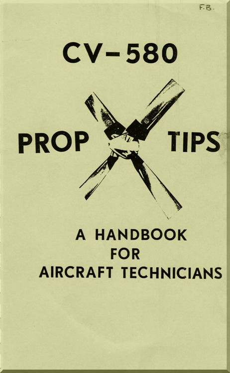 Convair 580  Prop Tips a Handbook for Aircraft Technicians   Manual -