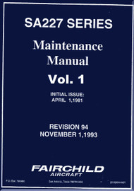 Fairchild SA227 Series  Aircraft Maintenance  Manual - Vol.1 of 2 Rev 94 -1993