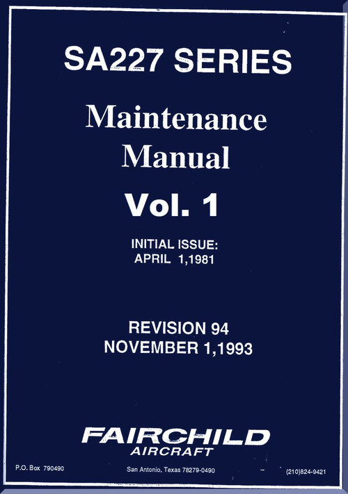 Fairchild SA227 Series  Aircraft Maintenance  Manual - Vol.1 of 2 Rev 94 -1993
