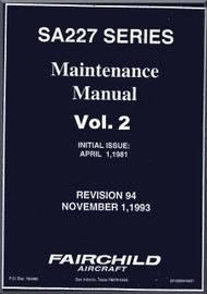Fairchild SA227 Series  Aircraft Maintenance  Manual - Vol.2 of 2 Rev 94 -1993