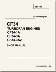 General Electric CF34 Turbofan Engines CF34-1A CF34-3A  CF34-3A2 Shop   Manual  SEI-582