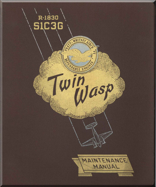 Pratt & Whitney R-1830 - Twin Wasp  S1C3G  Maintenance Manual  -