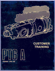 Pratt & Whitney PT6A -64/-65/-66/-67 Aircraft Engines Customer Training Manual  ( English Language ) -1995