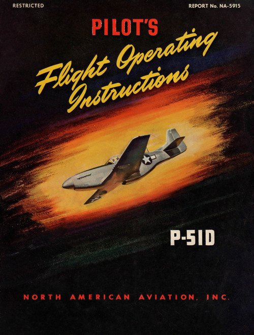 North American Aviation P-51 D Mustang Aircraft Flight Operating Instructions Manual- NA-5915 -1944 