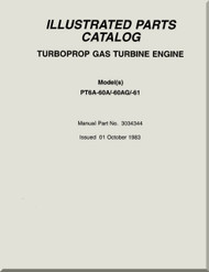Pratt & Whitney PT6A 60A / -60AG / - 61  Aircraft Engines Illustrated Parts Catalog  Manual  ( English Language ) -1983
