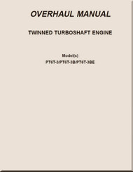 Pratt & Whitney PT6T-3 / PT6T-3B / PT6T-3BE  Aircraft Engines Overhaul  Manual  ( English Language ) -