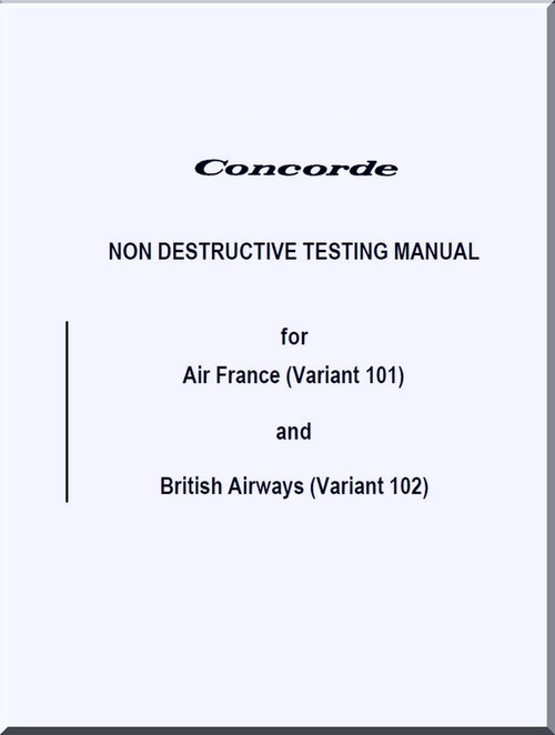 Aerospatiale / BAe / BAC  Concorde  Aircraft Non-Destructive Testing Manual -  ( English Language )