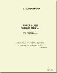 Aerospatiale / BAe / BAC  Concorde  Aircraft Power Plant Buil-up  type 593 Mk 610  Manual -  ( English Language ) 