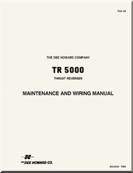 Dee  Howard CO.  Aircraft Engine Thrust Reverser   Model TR 5000 Maintenance and Wiring  Manual R54-28 1986  ( English Language ) 