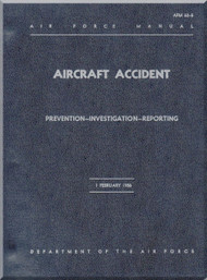 Aircraft  Accident  Prevention Investigation Reporting Manual  - . AF 62-5