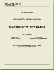 Ignition Exciter Type TGLN-30 Illustrated Parts Breakdown   Manual NAVAIR 03-5NA-60 