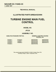 Turbine  Engine Main Fuel Control Model No. JFC26  Illustrated Parts Breakdown Manual NAVAIR 03-110AD-33