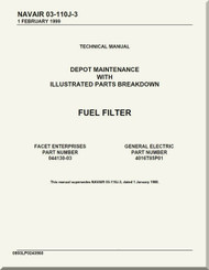 Fuel Filter Depot Maintenance with  Illustrated Parts Breakdown  Manual NAVAIR 03-110J-3