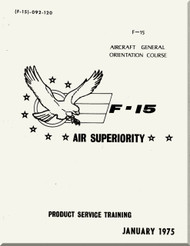 Mc Donnell Douglas F-15 Aircraft General Orientation Course Manual - 1975 (