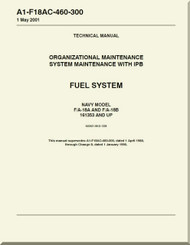 Mc Donnell Douglas F / A -18A  and F / A-18 B  Aircraft  Organizational Maintenance - System Maintenance with IPB  - Fuel System - A1-F18AC-460-300