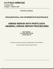 Mc Donnell Douglas F / A -18 A  and F/A -18 B  Aircraft  Organizational and Intermediate Maintenance - Wiring Repair with Parts Data General Wiring Repair Procedures  Manual - A1-F18AC-WDM-000