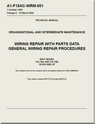 Mc Donnell Douglas F / A -18 A  and F/A -18 B  Aircraft  Organizational and Intermediate Maintenance - Wiring Repair with Parts Data General Wiring Repair Procedures  Manual - A1-F18AC-WDM-001