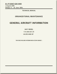 Mc Donnell Douglas F / A 18 A / B / C / D  Aircraft  Organizational Maintenance -  General Aircraft Information  A1-F18AC-GAI-000