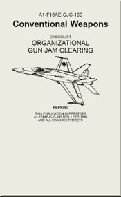 Mc Donnell Douglas F / A 18 A / B / C / E  Aircraft  Conventional Weapons Checklist - Organizational - Gun  Jam Clearing  - A1-F18AE-GJC-100