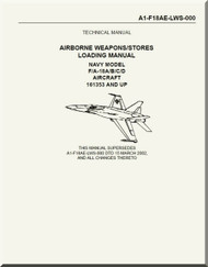 Mc Donnell Douglas F / A 18 A / B / C / D  Aircraft   Weapons / Stores Loading Manual  - A1-F18AE-LWS-000
