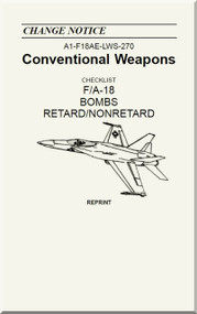 Mc Donnell Douglas F / A 18  Aircraft  Conventional Weapons - Bombs  Retard / Nonretard  Manual    - A1-F18AE-LWS-270