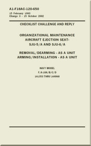 Mc Donnell Douglas F / A 18 A / B / C / D  Aircraft  Organizational  Maintenance  - Checklist Challenge and Reply - Aircraft Ejection Seat -  SJU-5/A - SJU-6/A  -  A1-F18AC-120-650