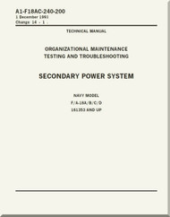 Mc Donnell Douglas F / A 18 A / B / C / D  Aircraft  Organizational  Maintenance  - Testing and Troubleshooting   - Secondary Power System   Manual -  A1-F18AC-240-200