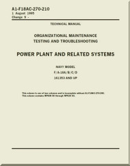 Mc Donnell Douglas F / A 18 A / B / C / D  Aircraft  Organizational  Maintenance  - Testing  and Troubleshooting    -  Power Plant and Related Systems   Manual -  A1-F18AC-270-210