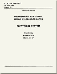 Mc Donnell Douglas F / A 18 A / B / C / D  Aircraft  Organizational  Maintenance  - Testing and Troubleshooting -  Electrical System  Manual -  A1-F18AC-420-200