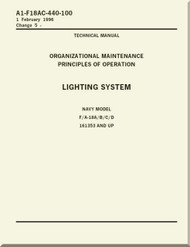 Mc Donnell Douglas F / A 18 A / B / C / D  Aircraft  Organizational  Maintenance  - Principles of Operations -  Lighting  System  Manual -  A1-F18AC-440-100