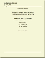 Mc Donnell Douglas F / A 18 A / B / C / D  Aircraft  Organizational  Maintenance  - System Maintenance with IPB - Hydraulic System    Manual -  A1-F18AC-450-300