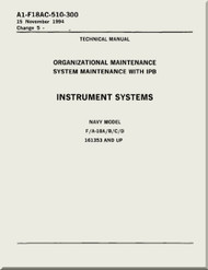 Mc Donnell Douglas F / A 18 A / B / C / D  Aircraft  Organizational  Maintenance  - System Maintenance with IPB  - Instrument Systems   Manual -  A1-F18AC-510-300