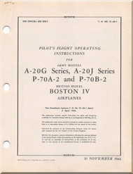 Douglas Aircraft A-20 G Series, A-20J Series P-70 A-2 and P-70 B-2 British Model Boston IV Aircraft Pilot's Flight Operating instructions Manual  T.O. 01-40-1   - 1944
