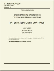 Mc Donnell Douglas F / A 18 A / B / C / D  Aircraft  Organizational  Maintenance  - Testing and Troubleshooting  - Integrated Flight Controls    Manual -  A1-F18AC-570-220
