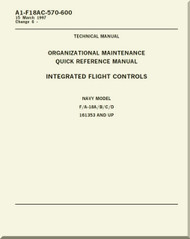 Mc Donnell Douglas F / A 18 A / B / C / D  Aircraft  Organizational  Maintenance  - Quick Reference Manual   -  Integrated Flight Controls    Manual -  A1-F18AC-570-600