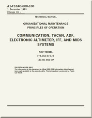 Mc Donnell Douglas F / A 18 A / B / C / D  Aircraft  Organizational  Maintenance  -  Principles of Operation    -  Communication, TACAN, ADF, Electronic Altimeter, IFF, and MIDS Systems  Manual -  A1-F18AC-600-100