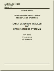 Mc Donnell Douglas F / A 18 A / B / C / D  Aircraft  Organizational  Maintenance  - Principles of Operation  -  Laser Detector Tracker and Strike Camera Systems  -  A1-F18AC-743-100