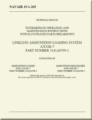Link less Ammunition Loading System  A/E32K-7  - Intermediate Operation and Maintenance Instructions with Illustrated Parts Breakdown  NAVAIR - 19-1-269