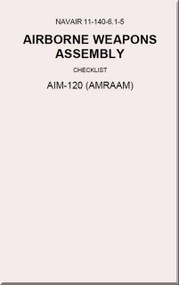 Airborne Weapons Assembly Manual -  Checklist - AIM-120 ( AMRAAM ) NAVAIR - 11-140-6.1-5