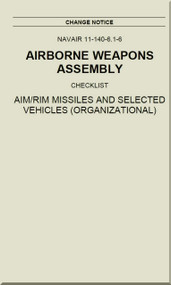 Airborne Weapons Assembly Manual -  Checklist - AIM / RIM Missiles and Selected Vehicles  ( Organizational ) NAVAIR - 11-140-6.1-6