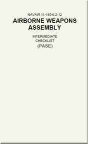 Airborne Weapons Assembly - Intermediate Checklist -  ( PASE )   NAVAIR - 11-140-6.2-12