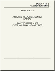 Airborne Weapons Assembly  Manual - Cluster Bombs Units Fleet Maintenance Activities NAVAIR - 11-140-9