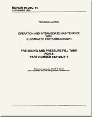 Technical Manual - Operation and Intermediate Maintenance Instruction with Illustrated Parts Breakdown - Pre-Oiling and Pressure Fill Tank PON-6   -    NAVAIR - 19-25C-14